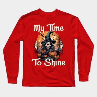 My Time To Shine Long Sleeve T-Shirt